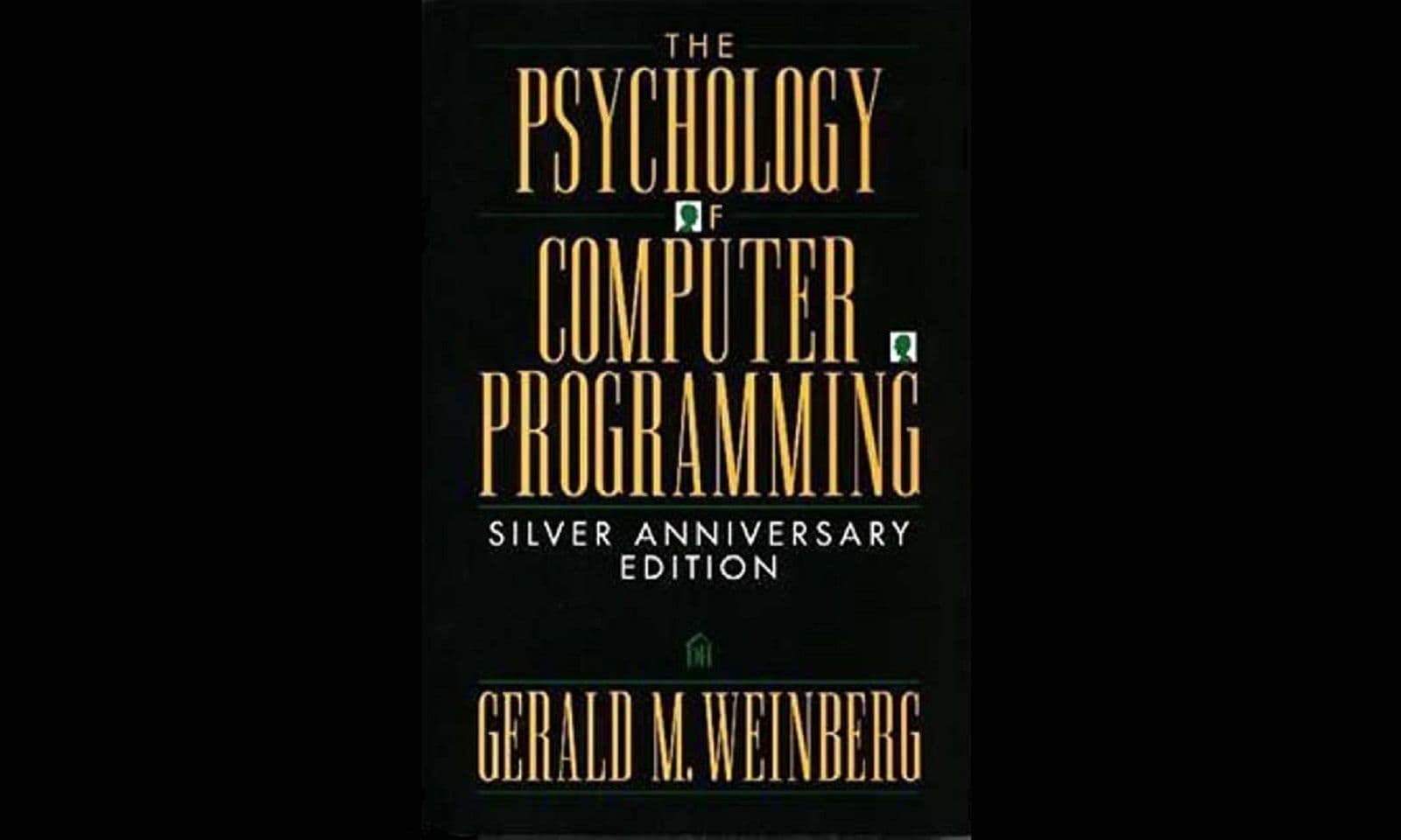Cover of The Psychology of Computer Programming by Gerald M. Weinberg